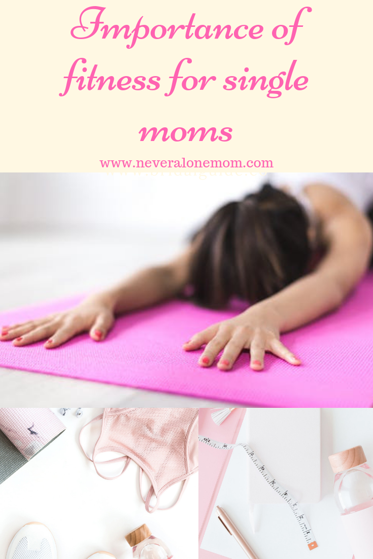 Fitness tips for single moms | neveralonemom.com